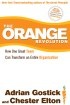 The Orange Revolution: How One Great Team Can Transform an Entire Organization