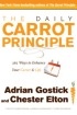 The Daily Carrot Principle: 365 Ways to Enhance Your Career and Life