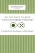Do You Want to Keep Your Customers Forever?