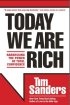 Today We Are Rich: Harnessing the Power of Total Confidence