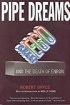 Pipe Dreams: Greed, Ego, and the Death of Enron