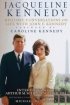Jacqueline Kennedy: Historic Conversations on Life with John F. Kennedy