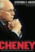 Cheney: The Untold Story of America's Most Powerful and Controversial Vice President