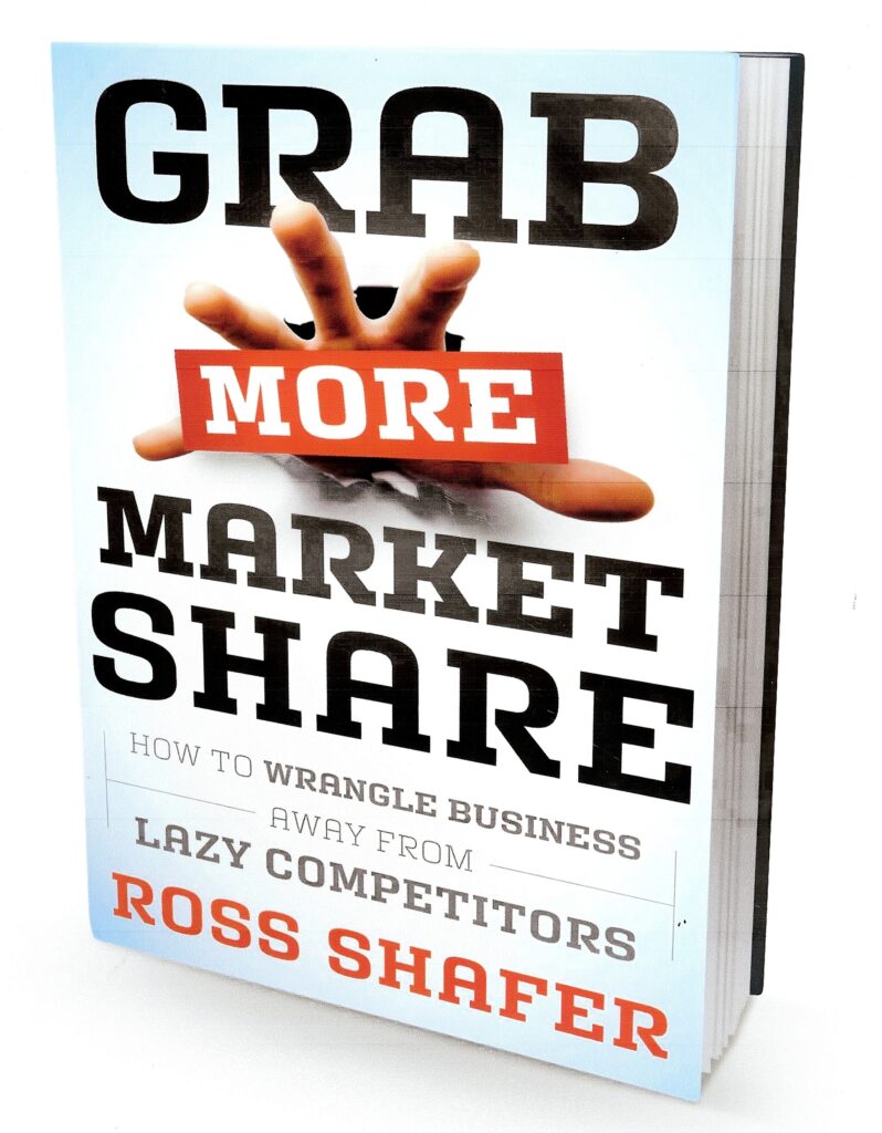 Grab More Market Share: How to Wrangle Business Away from Lazy Competitors