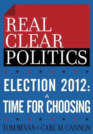 Election 2012: A Time for Choosing
