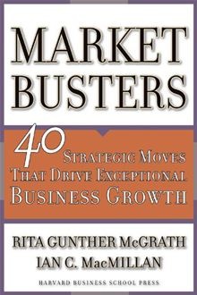 Marketbusters: 40 Strategic Moves That Drive Exceptional Business Growth