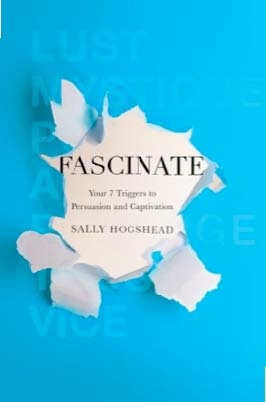 Fascinate: Your 7 Triggers to Persuasion and Captivation
