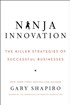Ninja Innovation: The Ten Killer Strategies of the World's Most Successful Businesses