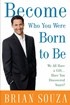 Become Who You Were Born to Be: We All Have a Gift. . . . Have You Discovered Yours?