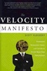 The Velocity Manifesto: Harnessing Technology, Vision, and Culture to Future-Proof your Organization