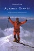 Against Giants: The Life and Climbs of a Disabled Mountaineer