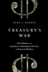 Treasury's War: The Unleashing of a New Era of Financial Warfare