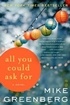 All You Could Ask For: A Novel