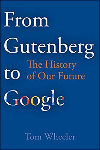 From Gutenberg to Google: The History of Our Future