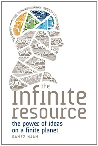 The Infinite Resource: The Power of Ideas on a Finite Planet