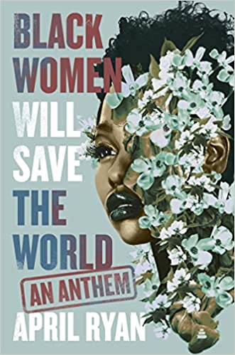 Black Women Will Save the World: An Anthem