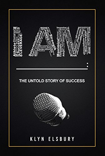 I AM ____: The Untold Story of Success