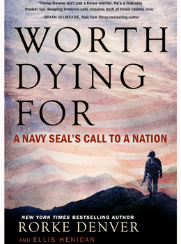 Worth Dying For: A Navy Seal's Call to a Nation