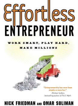 Effortless Entrepreneur: Work Smart, Play Hard, Make Millions