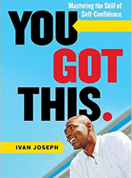 You Got This: Mastering the Skill of Self-Confidence