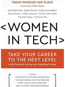 Women in Tech: Take Your Career to the Next Level with Practical Advice and Inspiring Stories