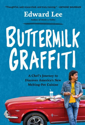 Buttermilk Graffiti: A Chef's Journey to Discover America's New Melting Pot Cuisine
