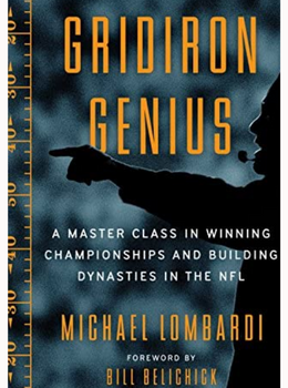Gridiron Genius: A Master Class in Winning Championships and Building Dynasties in the NFL