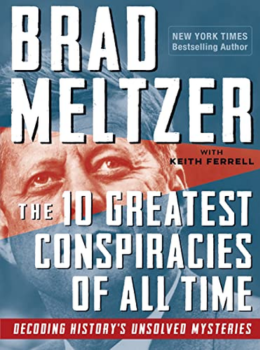 The 10 Greatest Conspiracies of All Time: Decoding History's Unsolved Mysteries