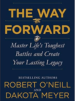 The Way Forward: Master Life's Toughest Battles and Create Your Lasting Legacy