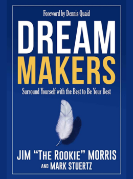 Dream Makers: Surround Yourself with the Best to Be Your Best