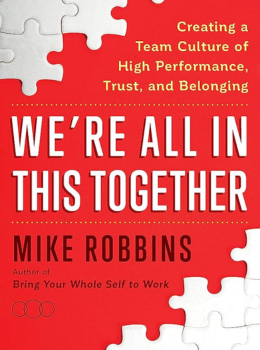 We're All in This Together: Creating a Team Culture of High Performance, Trust, and Belonging
