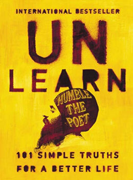 Unlearn: 101 Simple Truths for a Better Life