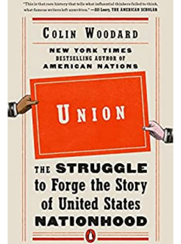 Union: The Struggle to Forge the Story of United States Nationhood
