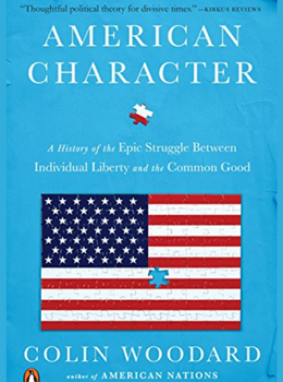 American Character: A History of the Epic Struggle Between Individual Liberty and the Common Good