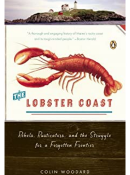 The Lobster Coast: Rebels, Rusticators, and the Struggle for a Forgotten Frontier