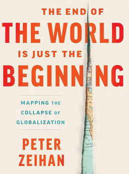 The End of the World is Just the Beginning: Mapping the Collapse of Globalization