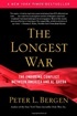 The Longest War: The Enduring Conflict between America and Al-Qaeda