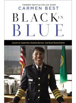 Black in Blue: Lessons on Leadership, Breaking Barriers, and Racial Reconciliation