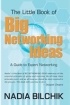 The Little Book of Big Networking Ideas: A Guide to Expert Networking