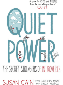 Quiet Power: The Secret Strengths of Introverts