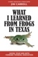 What I Learned From Frogs in Texas:Saving Your Skin with Forward-Thinking Innovation