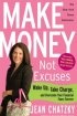 Make Money, Not Excuses: Wake Up, Take Charge, and Overcome Your Financial Fears Forever