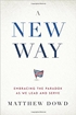 A New Way: Embracing the Paradox as We Lead and Serve