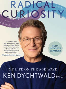 Radical Curiosity: My Life on the Age Wave