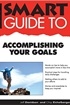 The Smart Guide to Accomplishing Your Goals