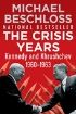 The Crisis Years: Kennedy and Khrushchev, 1960-1963