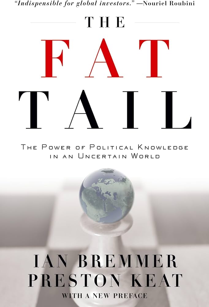 The Fat Tail: The Power of Political Knowledge for Strategic Investing