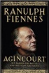 Agincourt: My Family, the Battle and the Fight for France