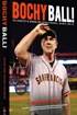 Bochy Ball! The Chemistry of Winning and Losing in Baseball, Business, and Life