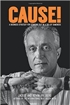 CAUSE!: A Business Strategy for Standing Out in a Sea of Sameness